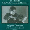 Eugene Drucker 바흐: 무반주 바이올린 파르티타 (J.S.Bach: Sonatas & Partitas for Unaccompanied Violin BWV 1001-1006)