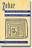 Zohar: The Book of Splendor: Basic Readings from the Kabbalah
