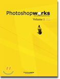 Photoshopworks Volume 1