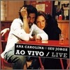 Ana Carolina & Seu Jorge - Ao Vivo (Live)