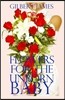 Flowers for the Unborn Baby: A Biblical Look At Abortion