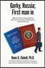 Gorky, Russia; First Man in: Memoirs from Being the First American Allowed Inside Russia's Closed Exile City