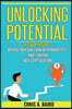 Unlocking Potential: 3 Manuscripts - Achieve Your Goals Now with Powerlists(tm), Habit Ignition, Easy Sleep Solutions (Goal Achievement, Ha