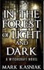 In the Forest of Light and Dark: A Witchcraft Novel