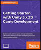 Getting Started with Unity 5.x 2D Game Development