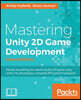 Mastering Unity 2D Game Development - Second Edition: Using Unity 5 to develop a retro RPG