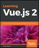 Learning Vue.js 2: Learn how to build amazing reactive web applications easily with Vue.js
