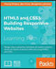 HTML5 and CSS3 Building Responsive Websites: One-stop guide for Responsive Web Design