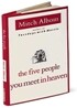 The Five People You Meet in Heaven