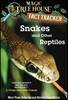 Magic Tree House Fact Tracker #23 : Snakes and Other Reptiles