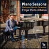 Filipe Pinto-Ribeiro 피아노로 연주하는 사계 - 차이코프스키 / 피아졸라 / 카라파토소 (Tchaikovsky / Piazzolla / Carrapatoso: Piano Seasons) 필리페 핀토-리베이로