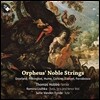 Thomas Hobbs 영국 르네상스 가곡집 - 다울랜드 / 필킹톤 / 흄 / 코킨 / 단옐 / 페라보스코 (Orpheus' Noble Strings - Dowland, Pilkington, Hume, Ferrabosco) 토마스 홉스