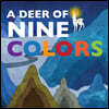 Deer of Nine Colors