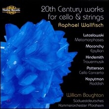 Raphael Wallfisch 20세기 첼로 작품집 - 힌데미트 / 루토슬라브스키 외 (20th Century Works for Cello &amp; Strings) 라파엘 월피쉬, 남서독 포르츠하임 실내 관현악단, 윌리엄 보튼