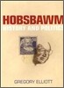 Hobsbawm: History And Politics