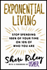 Exponential Living