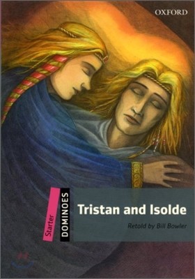 Tristan and Isolde: Starter Level: 250-Word Vocabularytristan and Isolde