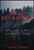 Dead Reckoning: How I Came to Meet the Man Who Murdered My Father