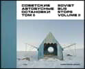 Soviet Bus Stops: Volume II
