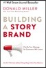 Building a Storybrand: Clarify Your Message So Customers Will Listen