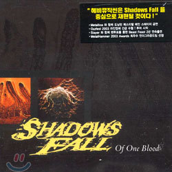 Shadows Fall - Of One Blood