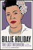 Billie Holiday: The Last Interview: And Other Conversations