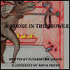 A Moose In The Shower