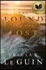 The Found and the Lost: The Collected Novellas of Ursula K. Le Guin