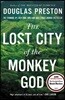 The Lost City of the Monkey God: A True Story