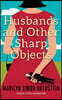 Husbands and Other Sharp Objects