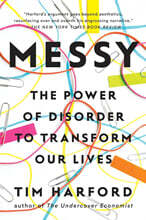 Messy: The Power of Disorder to Transform Our Lives