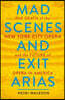 Mad Scenes and Exit Arias: The Death of the New York City Opera and the Future of Opera in America