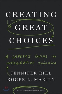 Creating Great Choices