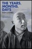 The Years, Months, Days: Two Novellas
