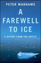A Farewell to Ice: A Report from the Arctic
