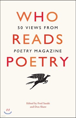 Who Reads Poetry: 50 Views from "Poetry" Magazine