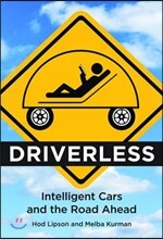 Driverless: Intelligent Cars and the Road Ahead