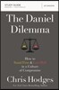 The Daniel Dilemma Bible Study Guide: How to Stand Firm and Love Well in a Culture of Compromise
