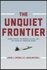 The Unquiet Frontier: Rising Rivals, Vulnerable Allies, and the Crisis of American Power /]cjakub J. Grygiel, A. Wess Mitchell; With a New Preface by