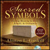 Sacred Symbols-Audiobook: Finding Meaning in Rites, Rituals, and Ordinances