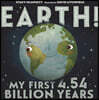 Earth! My First 4.54 Billion Years