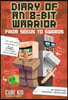 Diary of an 8-Bit Warrior: From Seeds to Swords: An Unofficial Minecraft Adventure Volume 2