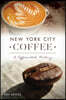 New York City Coffee: A Caffeinated History