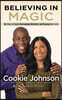 Believing in Magic: My Story of Love, Overcoming Adversity, and Keeping the Faith