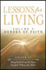 Lessons for Living: Volume 3: Heroes of Faith