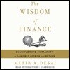 The Wisdom of Finance Lib/E: Discovering Humanity in the World of Risk and Return