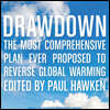 Drawdown: The Most Comprehensive Plan Ever Proposed to Reverse Global Warming