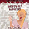 Werewolf Rapunzel