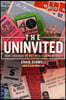 The Uninvited: How I Crashed My Way Into Finding Myself