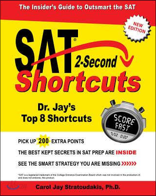 SAT 2-Second Shortcuts: The Insider&#39;s Guide to the New SAT